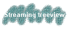 Streaming treeview